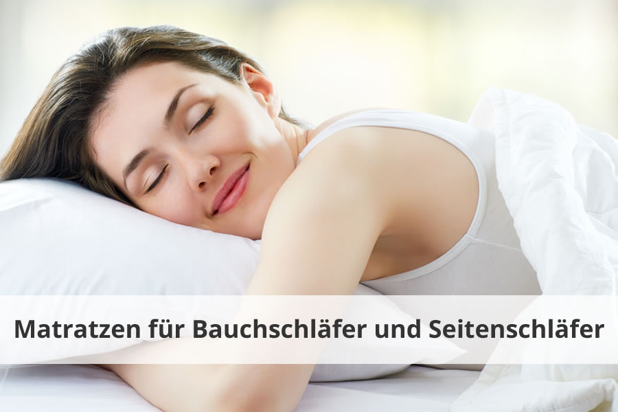 Die besten Matratzen für Bauchschläfer und Seitenschläfer